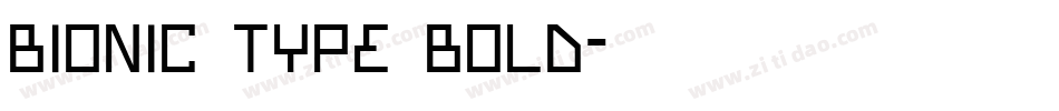 Bionic Type Bold字体转换